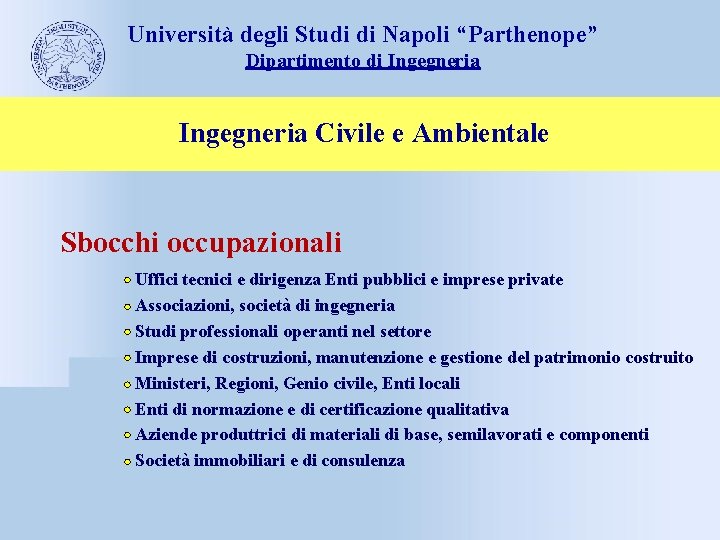 Università degli Studi di Napoli “Parthenope” Dipartimento di Ingegneria Civile e Ambientale Sbocchi occupazionali