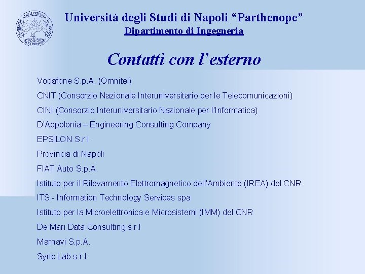 Università degli Studi di Napoli “Parthenope” Dipartimento di Ingegneria Contatti con l’esterno Vodafone S.