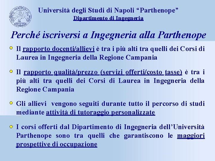 Università degli Studi di Napoli “Parthenope” Dipartimento di Ingegneria Perché iscriversi a Ingegneria alla
