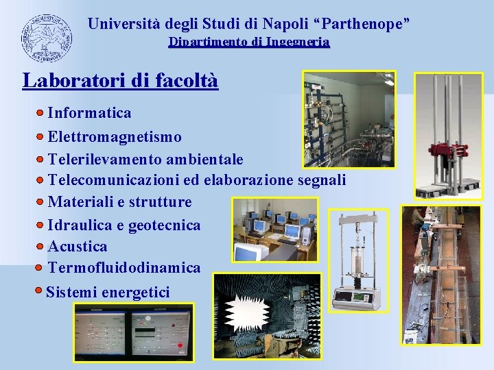 Università degli Studi di Napoli “Parthenope” Dipartimento di Ingegneria Laboratori di facoltà Informatica Elettromagnetismo