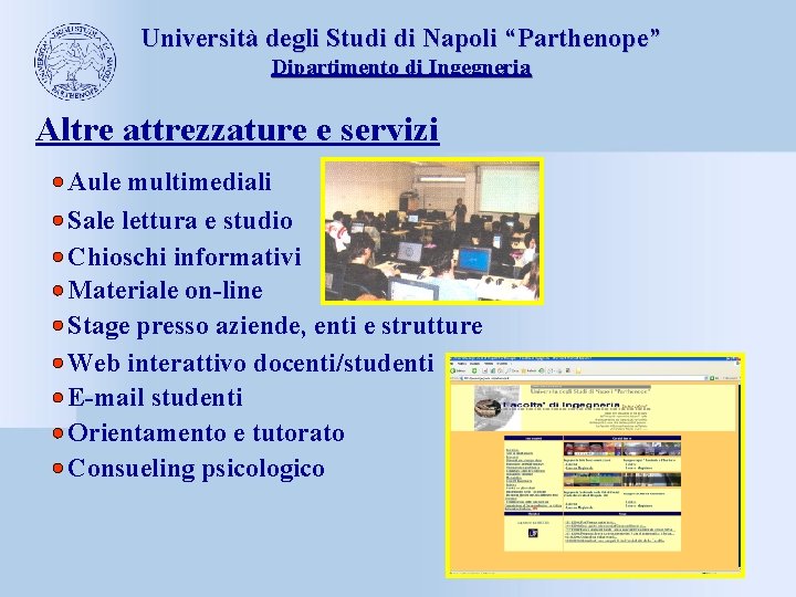 Università degli Studi di Napoli “Parthenope” Dipartimento di Ingegneria Altre attrezzature e servizi Aule