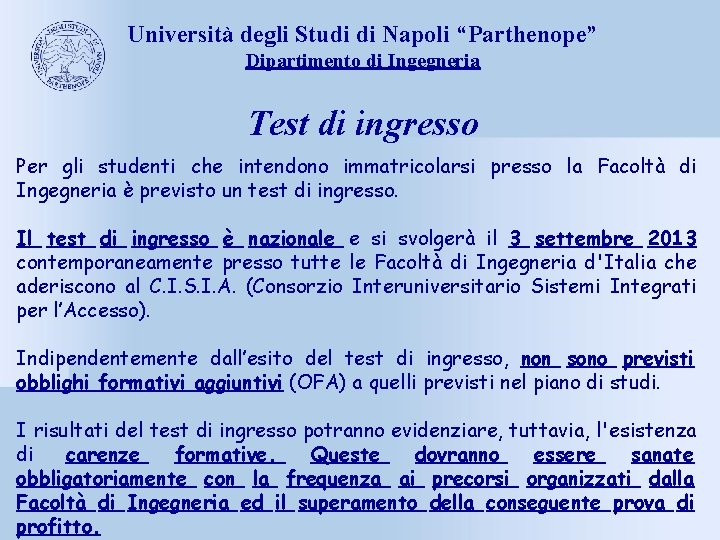 Università degli Studi di Napoli “Parthenope” Dipartimento di Ingegneria Test di ingresso Per gli
