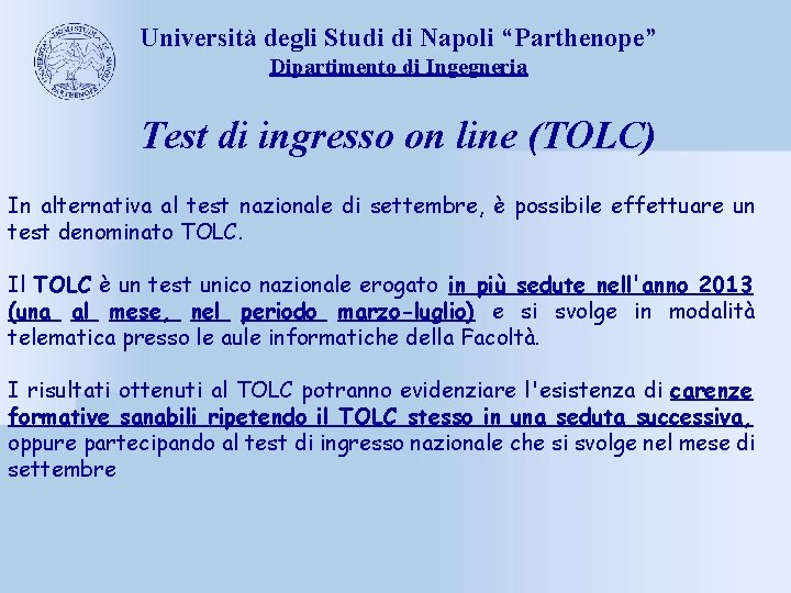 Università degli Studi di Napoli “Parthenope” Dipartimento di Ingegneria Test di ingresso on line