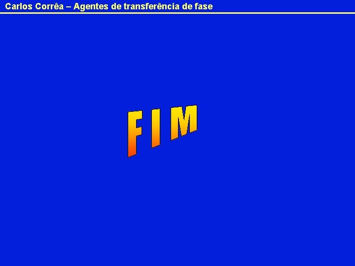 Carlos Corrêa – Agentes de transferência de fase 