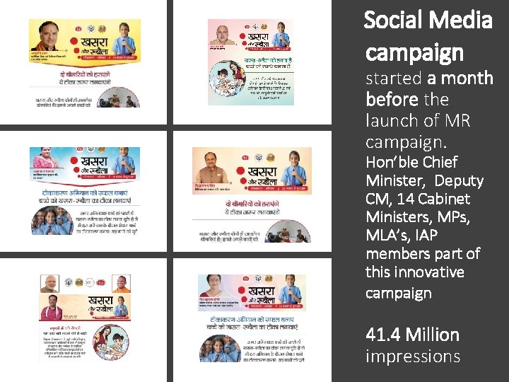 Social Media campaign started a month before the launch of MR campaign. Hon’ble Chief