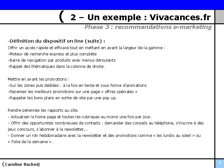 ( 2 – Un exemple : Vivacances. fr Phase 3 : recommandations e-marketing -Définition