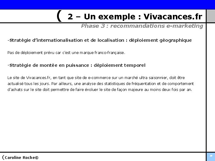 ( 2 – Un exemple : Vivacances. fr Phase 3 : recommandations e-marketing -Stratégie