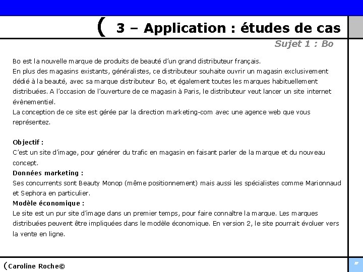 ( 3 – Application : études de cas Sujet 1 : Bo Bo est