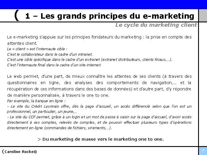 ( 1 – Les grands principes du e-marketing Le cycle du marketing client Le