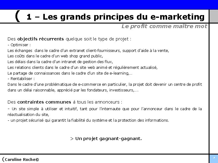 ( 1 – Les grands principes du e-marketing Le profit comme maître mot Des