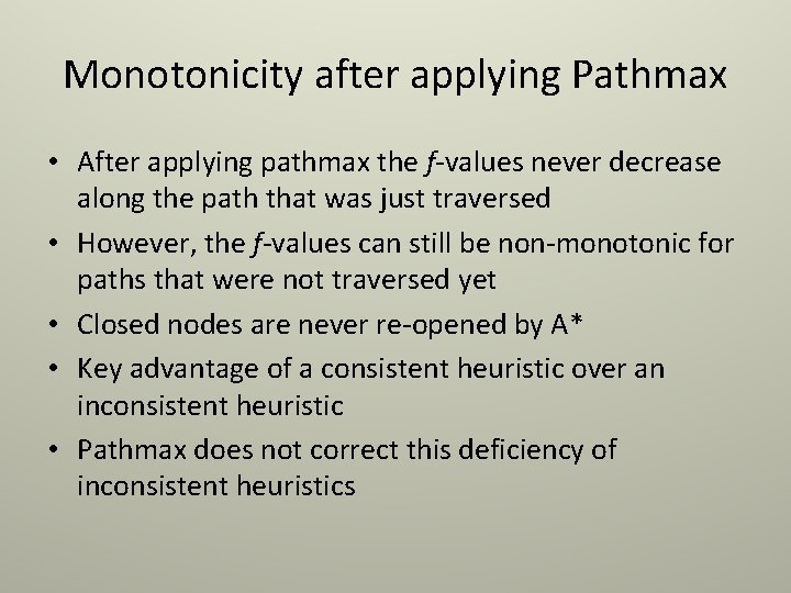 Monotonicity after applying Pathmax • After applying pathmax the f-values never decrease along the