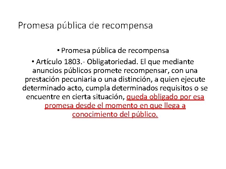 Promesa pública de recompensa • Promesa pública de recompensa • Artículo 1803. - Obligatoriedad.