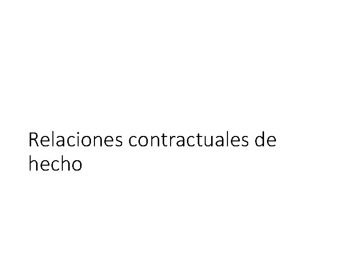 Relaciones contractuales de hecho 