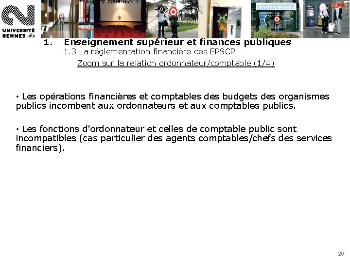 1. Enseignement supérieur et finances publiques 1. 3 La réglementation financière des EPSCP Zoom