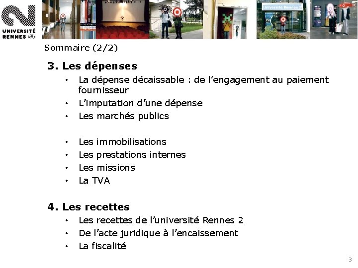 Sommaire (2/2) 3. Les dépenses • • La dépense décaissable : de l’engagement au