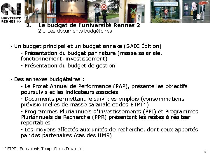 2. Le budget de l’université Rennes 2 2. 1 Les documents budgétaires • Un