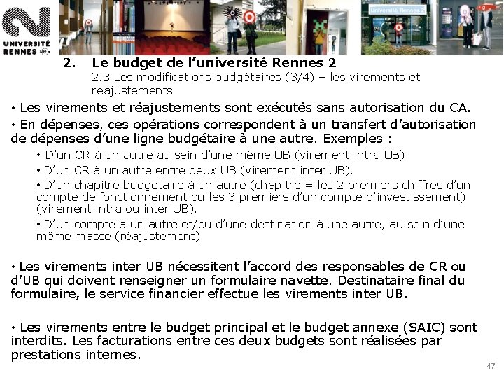 2. Le budget de l’université Rennes 2 2. 3 Les modifications budgétaires (3/4) –