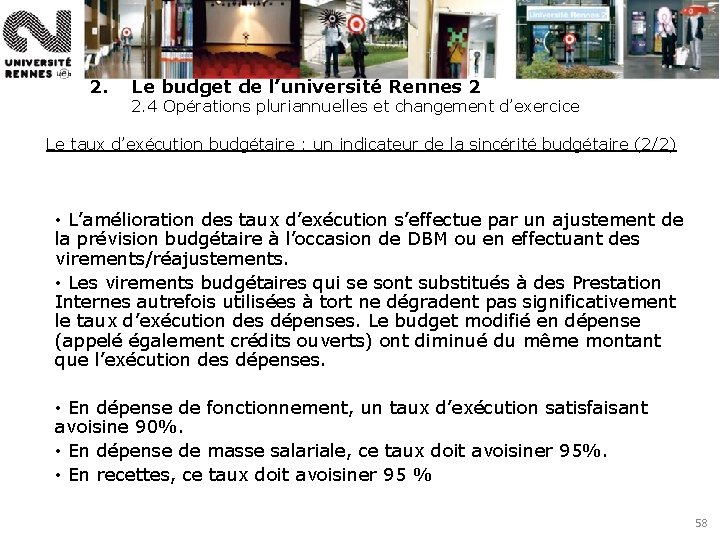 2. Le budget de l’université Rennes 2 2. 4 Opérations pluriannuelles et changement d’exercice