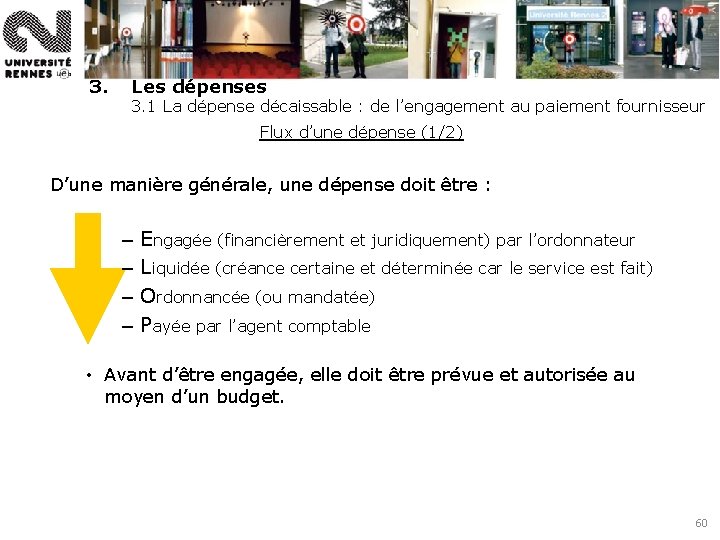 3. Les dépenses 3. 1 La dépense décaissable : de l’engagement au paiement fournisseur