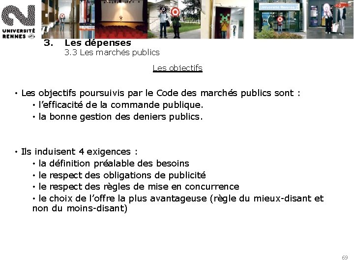 3. Les dépenses 3. 3 Les marchés publics Les objectifs • Les objectifs poursuivis