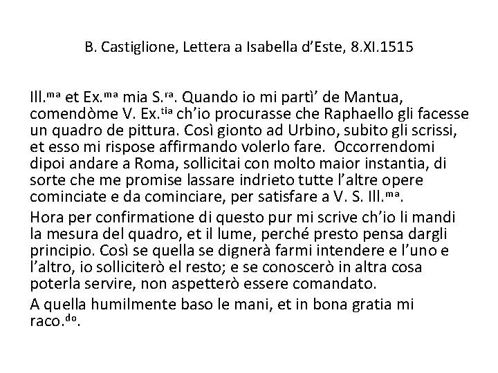 B. Castiglione, Lettera a Isabella d’Este, 8. XI. 1515 Ill. ma et Ex. ma