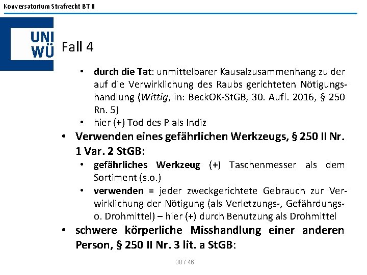 Konversatorium Strafrecht BT II Fall 4 • durch die Tat: unmittelbarer Kausalzusammenhang zu der Konversatorium Strafrecht BT II Fall 4 • durch die Tat: unmittelbarer Kausalzusammenhang zu der