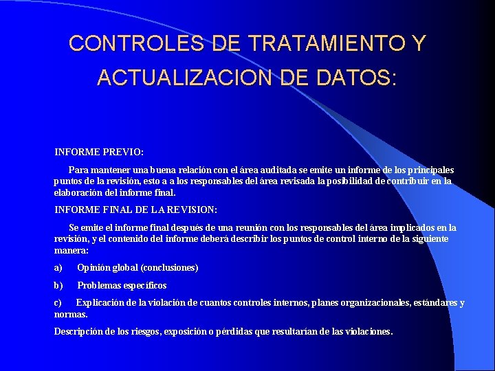 CONTROLES DE TRATAMIENTO Y ACTUALIZACION DE DATOS: INFORME PREVIO: Para mantener una buena relación