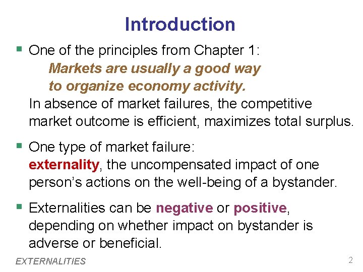 Introduction § One of the principles from Chapter 1: Markets are usually a good Introduction § One of the principles from Chapter 1: Markets are usually a good