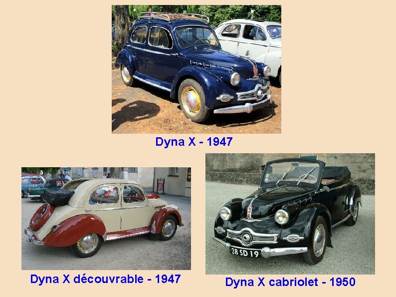 Dyna X - 1947 Dyna X découvrable - 1947 Dyna X cabriolet - 1950