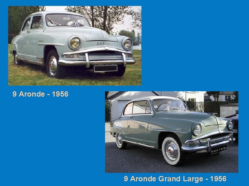 9 Aronde - 1956 9 Aronde Grand Large - 1956 