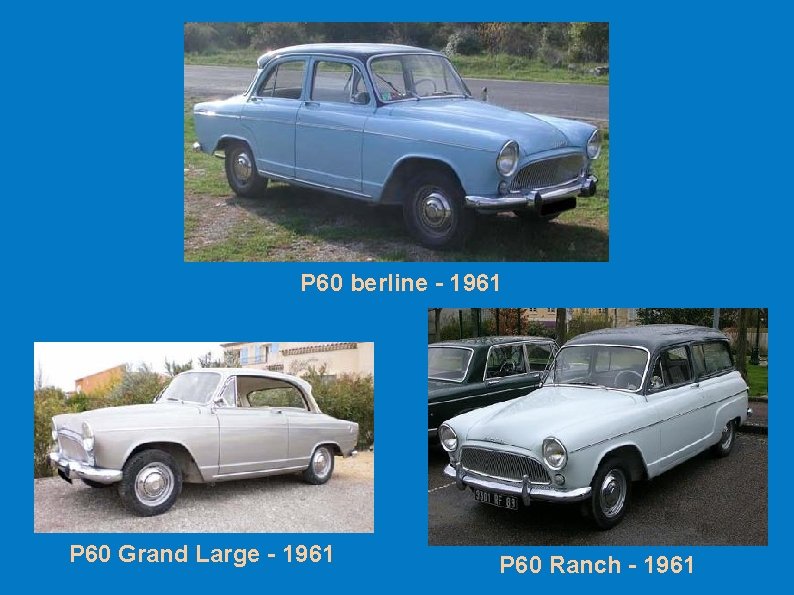 P 60 berline - 1961 P 60 Grand Large - 1961 P 60 Ranch