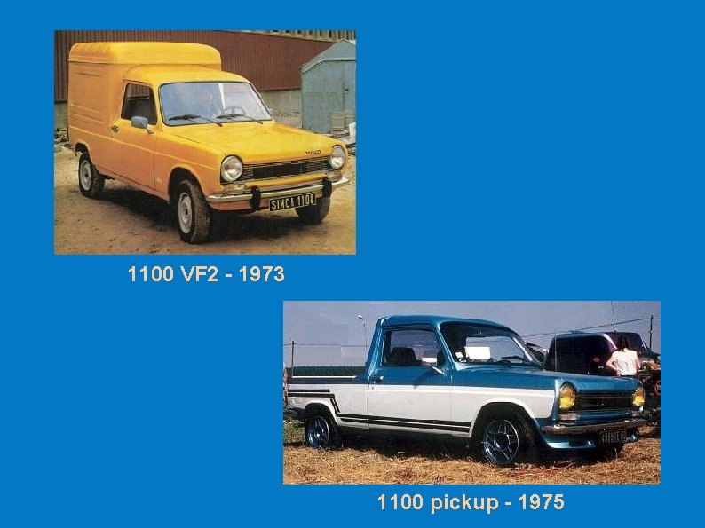 1100 VF 2 - 1973 1100 pickup - 1975 