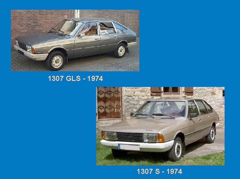 1307 GLS - 1974 1307 S - 1974 