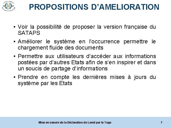 PROPOSITIONS D’AMELIORATION • Voir la possibilité de proposer la version française du SATAPS •