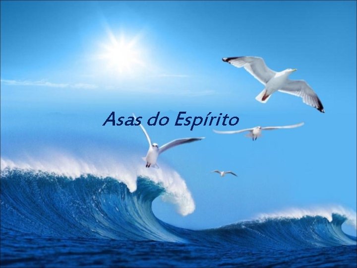 Asas do Espírito 