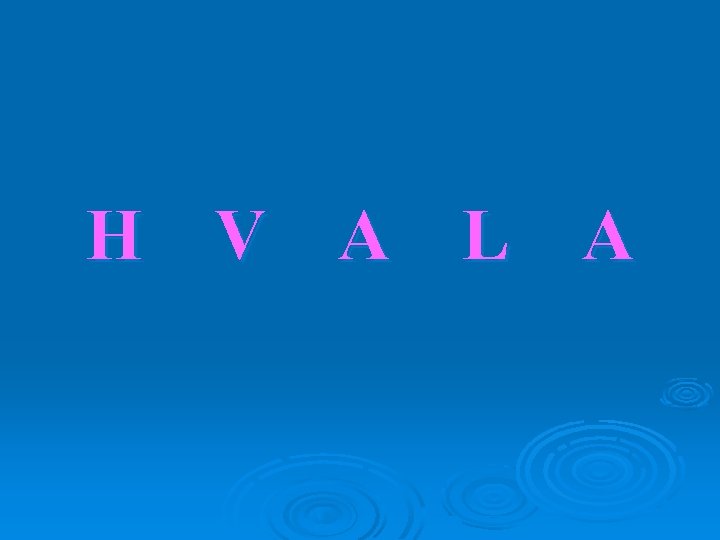 H V A L A 