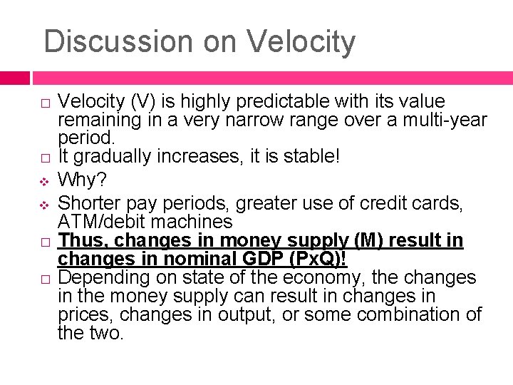 Discussion on Velocity � � v v � � Velocity (V) is highly predictable