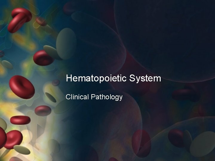 Hematopoietic System Clinical Pathology 