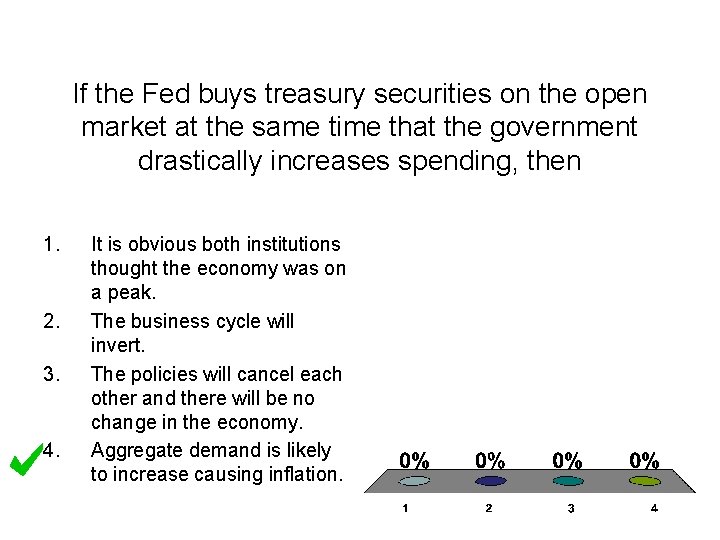 If the Fed buys treasury securities on the open market at the same time