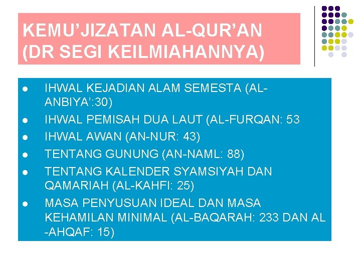 KEMU’JIZATAN AL-QUR’AN (DR SEGI KEILMIAHANNYA) l l l IHWAL KEJADIAN ALAM SEMESTA (ALANBIYA’: 30)