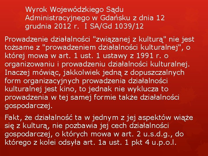 Wyrok Wojewódzkiego Sądu Administracyjnego w Gdańsku z dnia 12 grudnia 2012 r. I SA/Gd