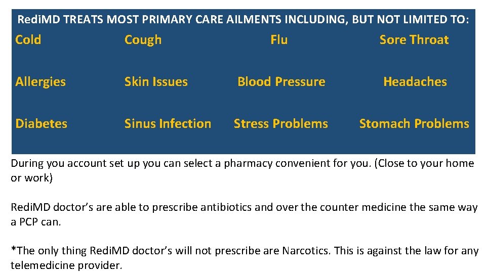 Redi. MD TREATS MOST PRIMARY CARE AILMENTS INCLUDING, BUT NOT LIMITED TO: Cold Cough