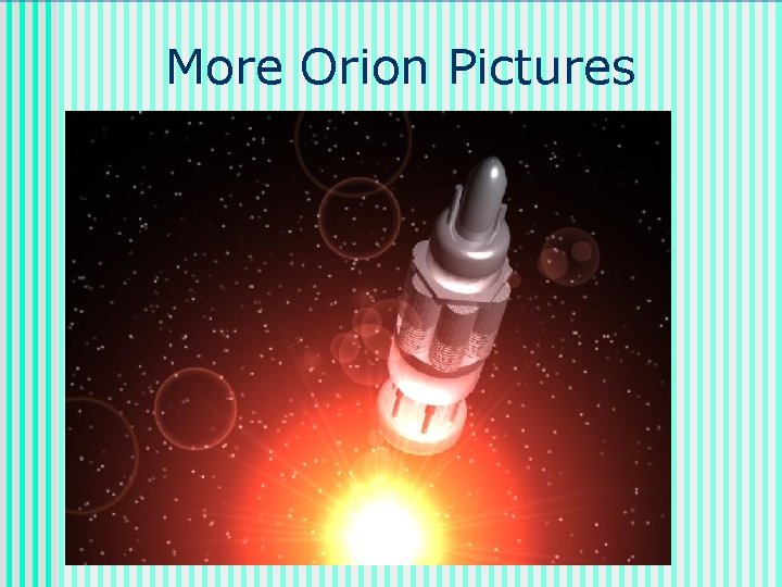 More Orion Pictures 