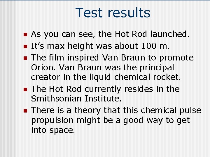 Test results n n n As you can see, the Hot Rod launched. It’s