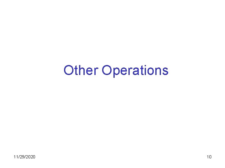 Other Operations 11/29/2020 10 