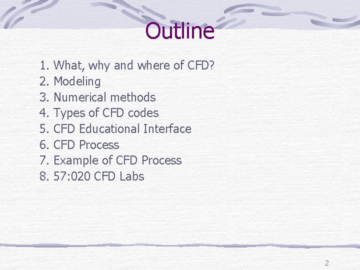 Outline 1. 2. 3. 4. 5. 6. 7. 8. What, why and where of Outline 1. 2. 3. 4. 5. 6. 7. 8. What, why and where of