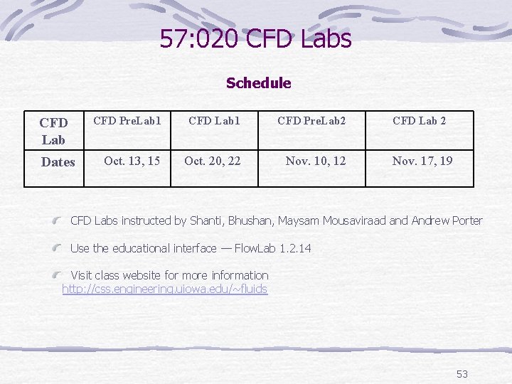 57: 020 CFD Labs Schedule CFD Lab Dates CFD Pre. Lab 1 CFD Pre. 57: 020 CFD Labs Schedule CFD Lab Dates CFD Pre. Lab 1 CFD Pre.