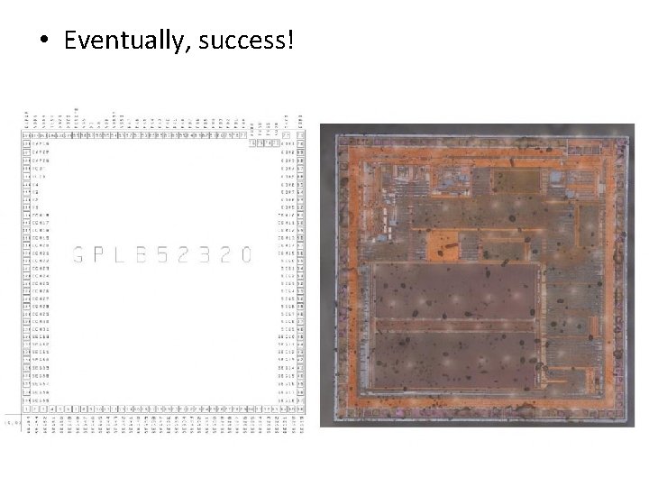  • Eventually, success! 