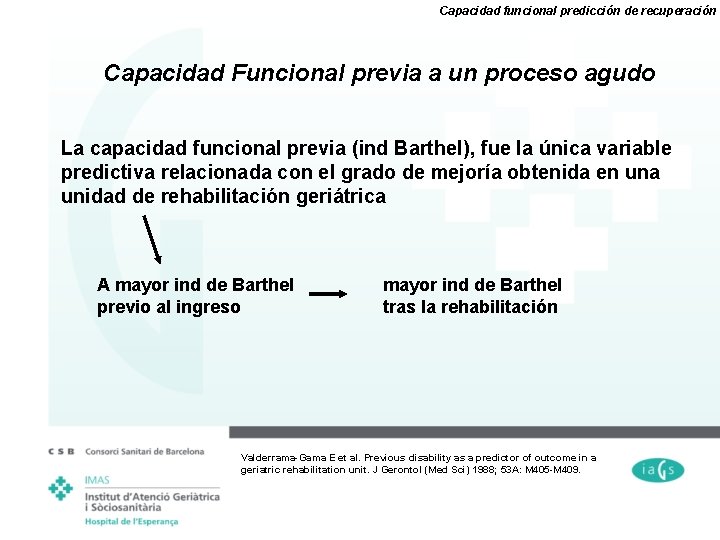 Capacidad funcional predicción de recuperación Capacidad Funcional previa a un proceso agudo La capacidad