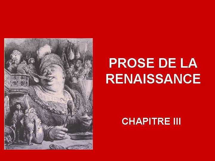 PROSE DE LA RENAISSANCE CHAPITRE III 